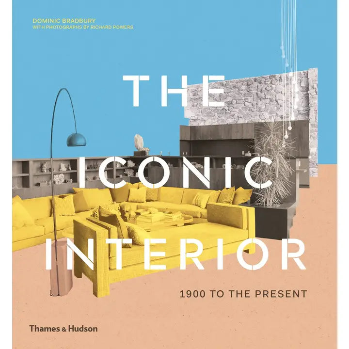 The Iconic Interior: 1900 To the Present